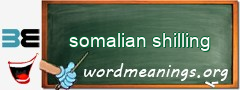 WordMeaning blackboard for somalian shilling